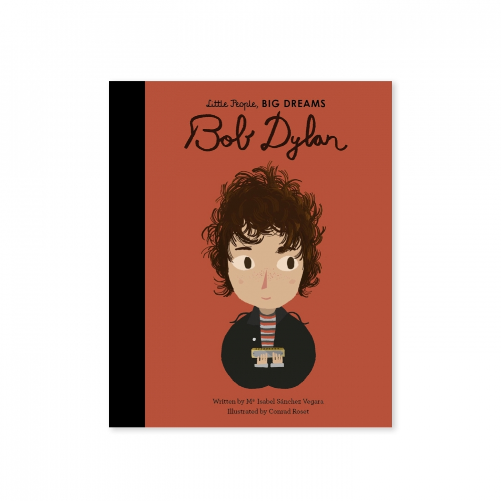 Little People, BIG DREAMS - Bob Dylan (by Maria Isabel Sanchez Vegara)