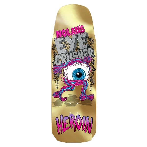 Heroin Nolan Eye Crusher Skateboard Deck 10.0"