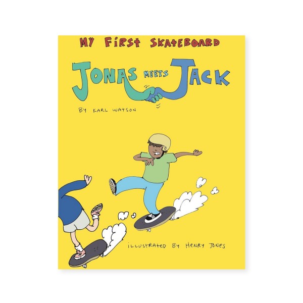 My First Skateboard Jonas Meets Jack (by Karl Watson)