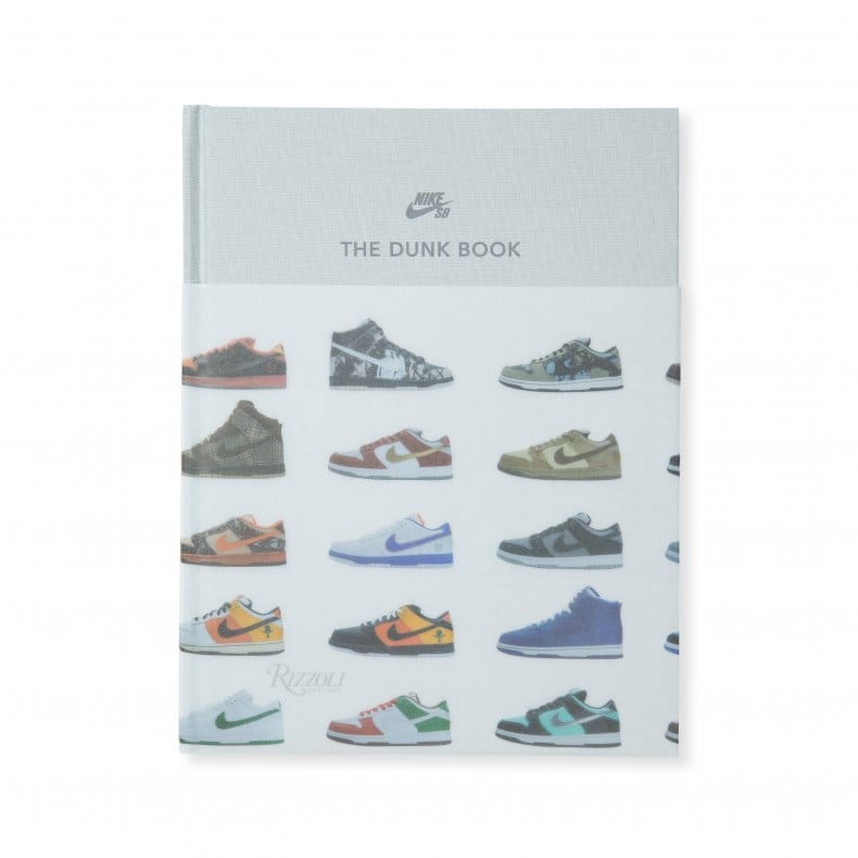 The Dunk Book By Nike SB 978 0 8478 6669 4 Consortium